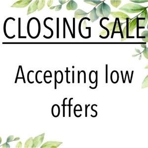 Closing sale! Accepting low offers!
